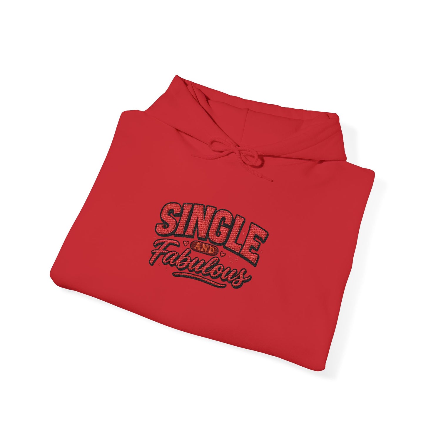 Single &amp; Fabulous Hoodie — Funny Valentine’s Day Graphic Sweatshirt