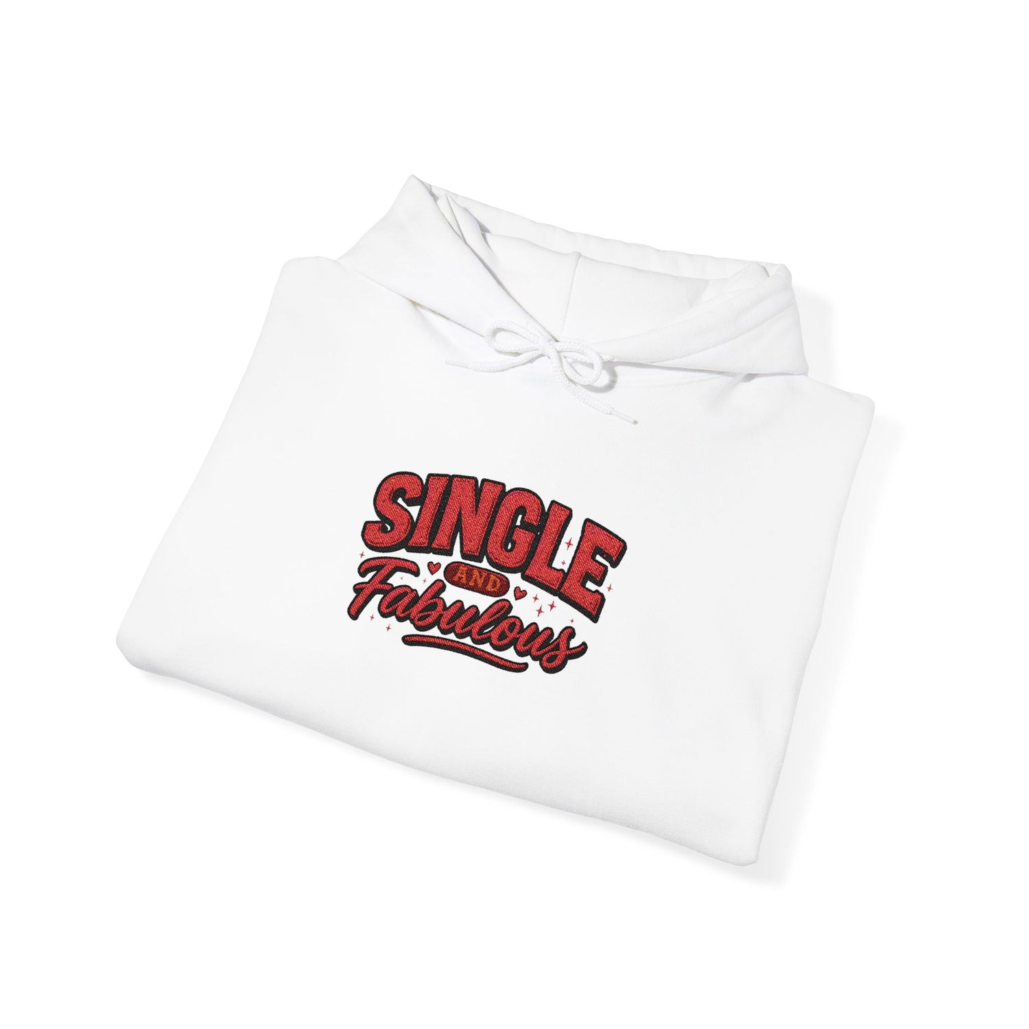 Single &amp; Fabulous Hoodie — Funny Valentine’s Day Graphic Sweatshirt