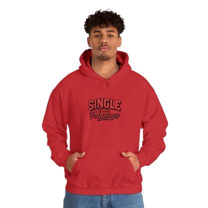 Single &amp; Fabulous Hoodie — Funny Valentine’s Day Graphic Sweatshirt