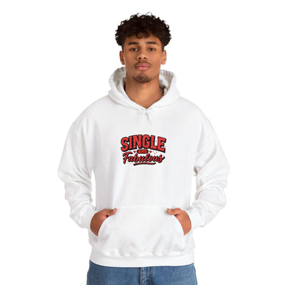 Single &amp; Fabulous Hoodie — Funny Valentine’s Day Graphic Sweatshirt
