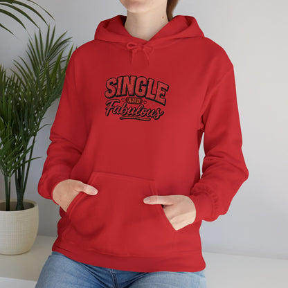 Single &amp; Fabulous Hoodie — Funny Valentine’s Day Graphic Sweatshirt